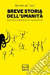 Breve storia dell'umanità: Dall'homo sapiens all'homo oeconomicus. E-book. Formato EPUB ebook di Emmanuel Todd