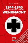 1944-1945 Il crollo finale della Wehrmacht: Vol. I. E-book. Formato EPUB ebook