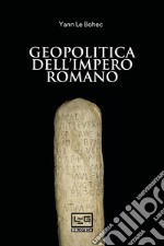 Geopolitica dell'Impero romano. E-book. Formato EPUB ebook