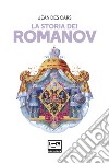 La storia dei Romanov. E-book. Formato EPUB ebook di Jean Des Cars