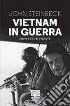 Vietnam in guerra: Dispacci dal fronte. E-book. Formato EPUB ebook