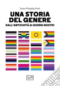 Una storia del genere: Dall'Antichità ai giorni nostri. E-book. Formato EPUB ebook di Susan Kingsley Kent