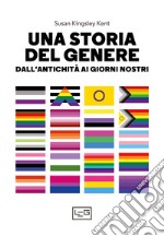 Una storia del genere: Dall'Antichità ai giorni nostri. E-book. Formato EPUB