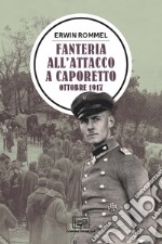 Fanteria all'attacco a Caporetto: Ottobre 1917. E-book. Formato EPUB ebook