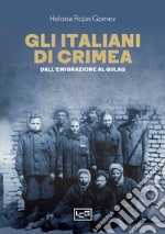 Gli italiani di Crimea: Dall'emigrazione al Gulag. E-book. Formato EPUB