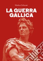 La guerra gallica. E-book. Formato EPUB