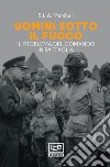 Uomini sotto il fuoco: Il problema del comando in battaglia. E-book. Formato EPUB ebook