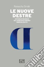 Le nuove Destre: Un’analisi globale del conservatorismo radicalizzato. E-book. Formato EPUB ebook