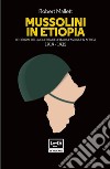 Mussolini in Etiopia: Le origini della guerra dell'Italia fascista in Africa 1919-1935. E-book. Formato EPUB ebook