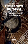 L'esercito romano: Un esercito modello?. E-book. Formato EPUB ebook