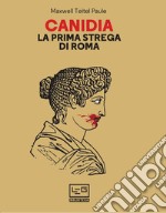 Canidia: La prima strega di Roma. E-book. Formato EPUB ebook