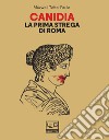 Canidia: La prima strega di Roma. E-book. Formato EPUB ebook di Maxwell Teitel Paule