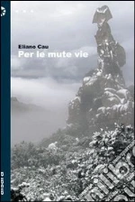 Per le mute vie. E-book. Formato EPUB
