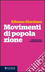 Movimenti di popolazione: Una piccola introduzione. E-book. Formato EPUB ebook