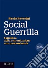 Social Guerrilla: Semiotica della comunicazione non convenzionale. E-book. Formato EPUB ebook