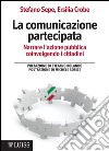 La comunicazione partecipata. Narrare l'azione pubblica coinvolgendo i cittadini. E-book. Formato EPUB ebook