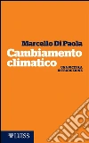 Cambiamento climatico: Una piccola introduzione. E-book. Formato EPUB ebook di Marcello Di Paola