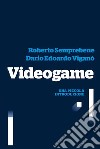 Videogame: Una piccola introduzione. E-book. Formato EPUB ebook di Dario Edoardo Viganò