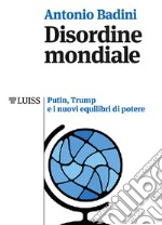 Disordine mondiale: Putin, Trump e il  nuovo ordine mondiale. E-book. Formato EPUB ebook