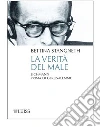 La verità del male: Eichmann prima di Gerusalemme. E-book. Formato EPUB ebook