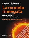 La moneta rinnegata: L'euro, la crisi e i suoi veri colpevoli. E-book. Formato EPUB ebook di Martin Sandbu