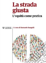 La strada giustaL'equità come pratica. E-book. Formato EPUB