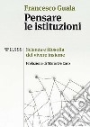 Pensare le istituzioniScienza e filosofia del vivere insieme. E-book. Formato EPUB ebook