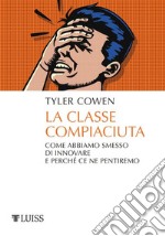 La classe compiaciuta. E-book. Formato EPUB ebook