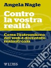 Contro la vostra realtà. E-book. Formato EPUB ebook