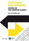 Investment and Financing Moving on the European Agenda. E-book. Formato EPUB ebook di Paolo Garonna (ed.)