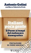 Italiani poca genteIl Paese ai tempi del malessere demografico. E-book. Formato Mobipocket ebook