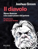 Il diavoloSteve Bannon e la costruzione del potere. E-book. Formato EPUB ebook