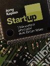 StartupUn&apos;avventura alle origini della Silicon Valley. E-book. Formato Mobipocket ebook