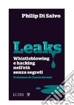 LeaksWhistleblowing e hacking nell’età senza segreti. E-book. Formato Mobipocket ebook