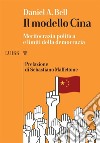 Il modello CinaMeritocrazia politica e limiti della democrazia. E-book. Formato Mobipocket ebook di Daniel A. Bell