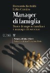 Manager di famigliaStorie di imprese familiari e manager di successo. E-book. Formato Mobipocket ebook