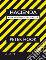 HaçiendaCome non si gestisce un club. E-book. Formato Mobipocket ebook