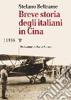 Breve storia degli italiani in Cina. E-book. Formato Mobipocket ebook