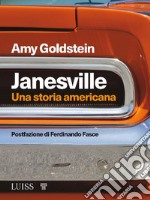 JanesvilleUna storia americana. E-book. Formato EPUB ebook