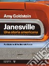 JanesvilleUna storia americana. E-book. Formato EPUB ebook