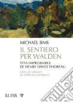 Il sentiero per WaldenVita improbabile di Henry David Thoreau. E-book. Formato EPUB ebook