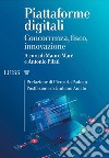 Piattaforme digitaliConcorrenza, fisco, innovazione. E-book. Formato Mobipocket ebook