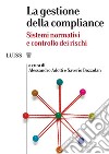 La gestione della complianceSistemi normativi e controllo dei rischi. E-book. Formato Mobipocket ebook di a cura di Alessandro Adotti e Saverio Bozzolan