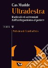 UltradestraRadicali ed estremisti dall'antagonismo al potere. E-book. Formato Mobipocket ebook