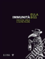 ImmunitàVaccini, virus e altre paure. E-book. Formato EPUB ebook