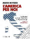 L'America per noiLe relazioni tra Italia e Stati Uniti da Sigonella a oggi. E-book. Formato Mobipocket ebook di Mario De Pizzo