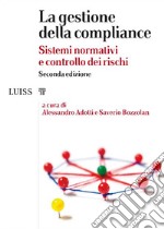 La gestione della complianceSistemi normativi e controllo dei rischi. E-book. Formato EPUB