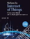 Internet of ThingsGli ecosistemi digitali nell’era degli oggetti interconne. E-book. Formato EPUB ebook