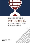 Post-societàIl mondo dopo la fine della modernità. E-book. Formato EPUB ebook