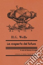 La scoperta del futuro. E-book. Formato EPUB ebook